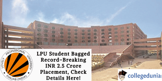 LPU Student Bagged Record-Breaking INR 2.5 Crore Placement, Check Details Here!
